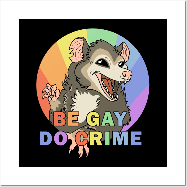 Be Gay Do Crime Wall Art by valentinahramov